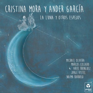 Cristina Mora y Ander García - La Luna y otros espejos